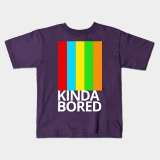 Kinda Bored Kids T-Shirt